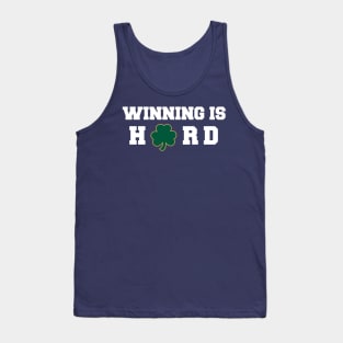 Winning Is Hard Tank Top